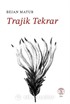 Trajik Tekrar