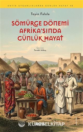 Sömürge Dönemi Afrika'sında Günlük Hayat