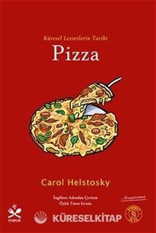 Küresel Lezzetlerin Tarihi Pizza