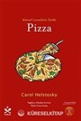 Küresel Lezzetlerin Tarihi Pizza