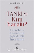 Tanrı'yı Kim Yarattı?