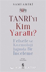 Tanrı'yı Kim Yarattı?