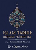 İslam Tarihi: Dersler ve İbretler