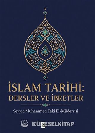 İslam Tarihi: Dersler ve İbretler