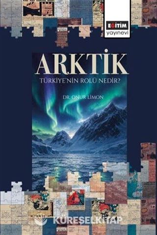 Arktik: Türkiye'nin Rolü Nedir?