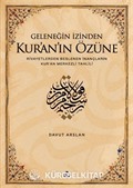 Geleneğin İzinden Kur'an'ın Özüne; Rivayetlerden Beslenen İnançların Kur'an Merkezli Tahlili
