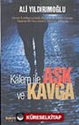 Kalem İle Aşk ve Kavga