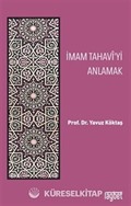 İmam Tahavi'yi Anlamak