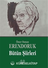 Ömer Osman Erendoruk Bütün Şiirleri