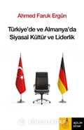 Türkiye'de ve Almanya'da Siyasal Kültür ve Liderlik