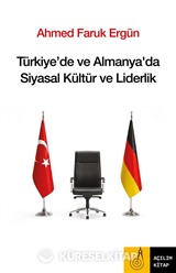 Türkiye'de ve Almanya'da Siyasal Kültür ve Liderlik