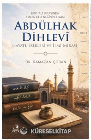 Hint Alt Kıtasında Hadis Geleneğinin İhyası