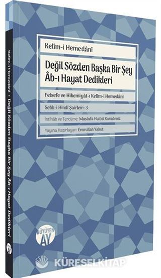 Değil Sözden Başka Bir Şey Ab-ı Hayat Dedikleri
