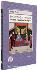 Bir Dostluğun Hikayesi / Sultan Mahmud ve Ayaz