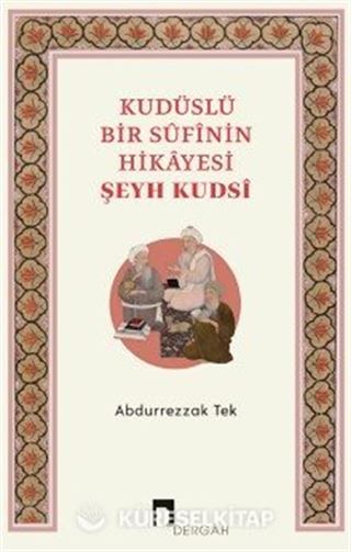 Kudüslü Bir Sufinin Hikayesi / Şeyh Kudsi