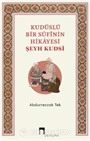 Kudüslü Bir Sufinin Hikayesi / Şeyh Kudsi