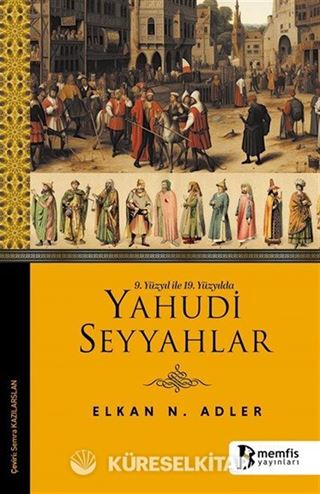 9. Yüzyıl İle 19. Yüzyılda Yahudi Seyyahlar