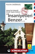 İnsaniyetleri Benzer...