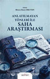 Anlatılmayan Yönleri ile Saha Araştırması