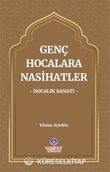 Genç Hocalara Nasihatler