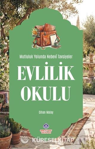 Evlilik Okulu Mutluluk Yolunda Nebevi Tavsiyeler