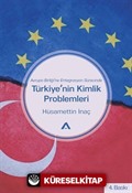 AB'ye Entegrasyon Sürecinde Türkiye'nin Kimlik Problemleri