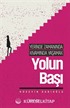 Yerinde Zamanında Kıvamında Yaşamak / Yolun Başı