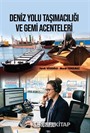 Deniz Yolu Taşımacılığı ve Gemi Acenteleri