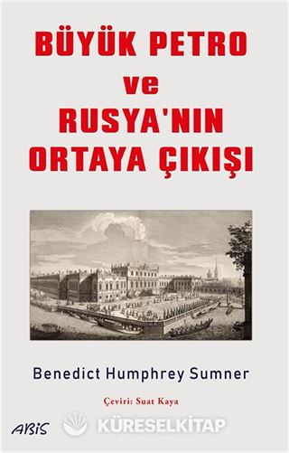 Büyük Petro ve Rusya'nın Ortaya Çıkışı