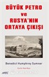 Büyük Petro ve Rusya'nın Ortaya Çıkışı