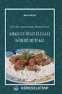 Büyük Selçuklu İzleriyle Anadolu Selçuklukları Dönemi Mutfağı