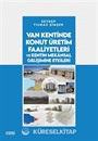 Van Kentinde Konut Üretim Faaliyetleri ve Kentin Mekansal Gelişimine Etkileri