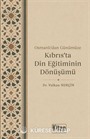 Osmanlı'dan Günümüze Kıbrıs'ta Din Eğitiminin Dönüşümü