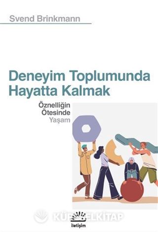 Deneyim Toplumunda Hayatta Kalmak