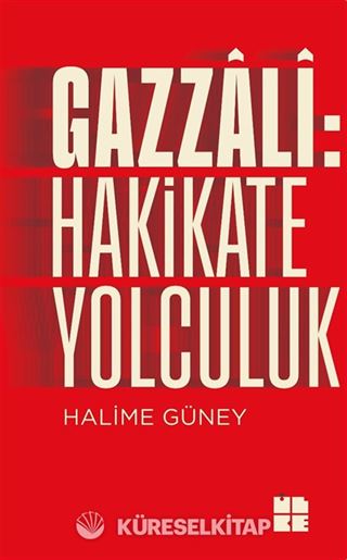 Gazzali: Hakikate Yolculuk