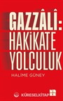 Gazzali: Hakikate Yolculuk