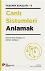Canlı Sistemleri Anlamak / Yaşamın Esasları 8