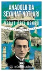 Anadolu'da Seyahat Notları