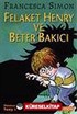 Felaket Henry ve Beter Bakıcı