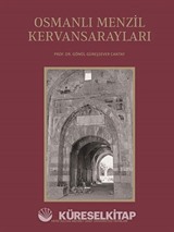 Osmanlı Menzil Kervansarayları