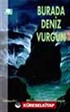 Burada Deniz Vurgun