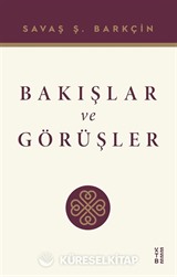 Bakışlar ve Görüşler