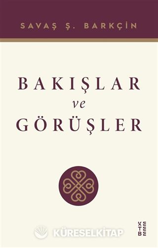 Bakışlar ve Görüşler
