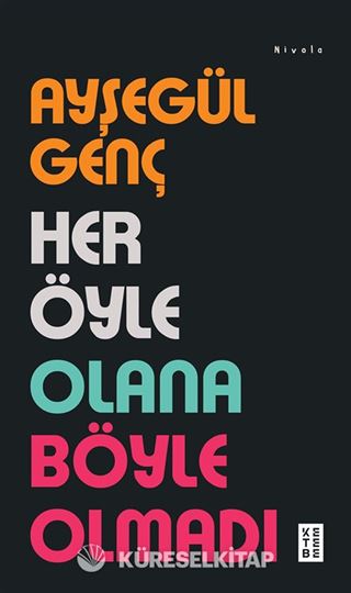 Her Öyle Olana Böyle Olmadı