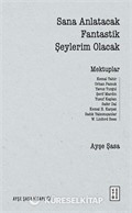 Sana Anlatacak Fantastik Şeylerim Olacak