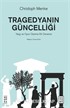Tragedyanın Güncelliği