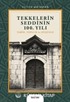 Tekkelerin Seddinin 100. Yılı