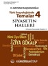 Türk Sosyolojisinde Temalar 4 / Siyasetin Halleri