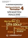Türk Sosyolojisinde Temalar 4 / Siyasetin Halleri