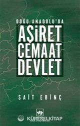 Doğu Anadolu'da Aşiret - Cemaat - Devlet